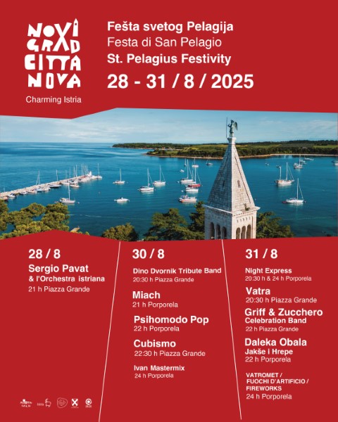 Fešta sv. Pelagija u Novigradu. Zbog najave lošeg vremena, koncerti za petak 29. kolovoza uvršteni u subotnji i nedjeljni program